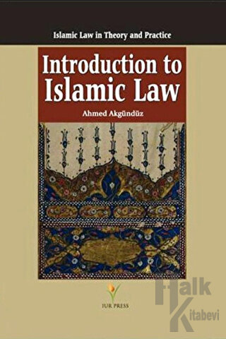 Introduction to Islamic Law (Ciltli)