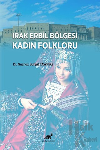 Irak Erbil Bölgesi Kadın Folkloru - Halkkitabevi
