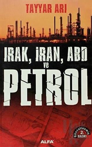 Irak, İran, ABD ve Petrol - Halkkitabevi