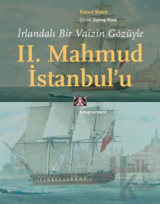 İrlandalı Bir Vaizin Gözüyle 2. Mahmud İstanbul’u