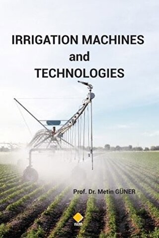Irrigation Machines and Technologies