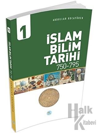 İslam Bilim Tarihi 1 (750-795) - Halkkitabevi