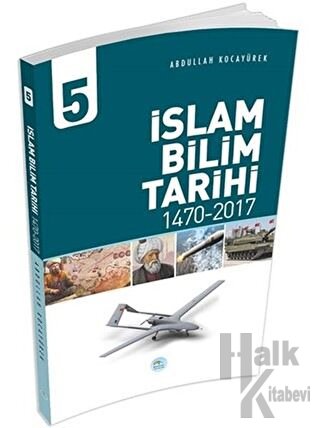 İslam Bilim Tarihi - 5 - Halkkitabevi