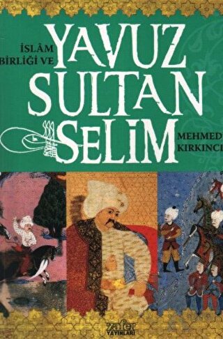 İslam Birliği ve Yavuz Sultan Selim - Halkkitabevi