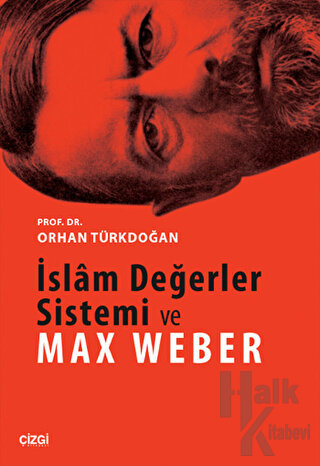 İslam Değerler Sistemi ve Max Weber - Halkkitabevi