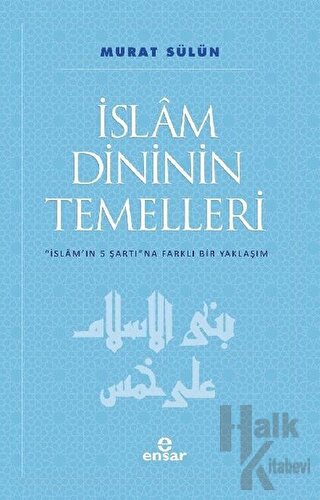 İslam Dininin Temelleri - Halkkitabevi