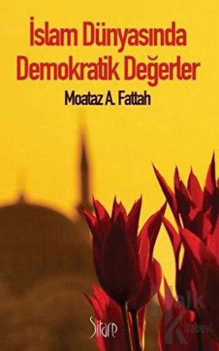 İslam Dünyasında Demokratik Değerler - Halkkitabevi