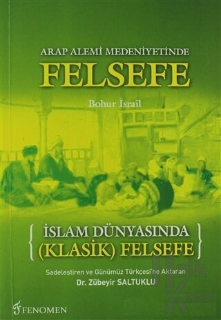 İslam Dünyasında Klasik Felsefe - Halkkitabevi