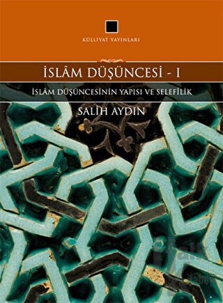 İslam Düşüncesi 1 - İslam Düşüncesinin Yapısı ve Selefilik