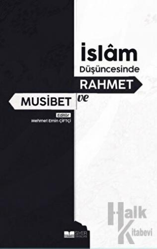 İslam Düşüncesinde Rahmet ve Musibet - Halkkitabevi