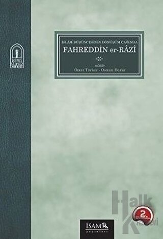 İslam Düşüncesinin Dönüşüm Çağında Fahreddin Er-Razı