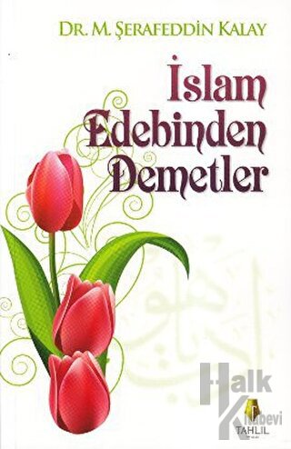 İslam Edebinden Demetler - Halkkitabevi