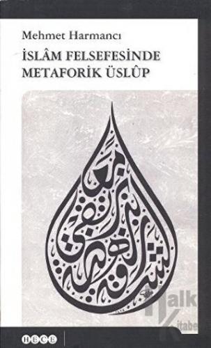 İslam Felsefesinde Metaforik Üslup - Halkkitabevi
