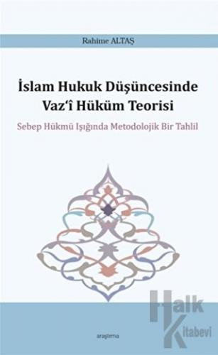 İslam Hukuk Düşüncesinde Vaz‘i Hüküm Teorisi