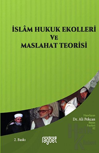 İslam Hukuk Ekolleri ve Maslahat Teorisi - Halkkitabevi