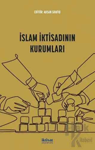 İslam İktisadının Kurumları - Halkkitabevi