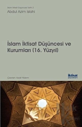 İslam İktisat Düşüncesi ve Kurumları - 16. Yüzyıl - Halkkitabevi