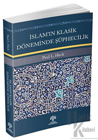 İslam’ın Klasik Döneminde Şüphecilik - Halkkitabevi