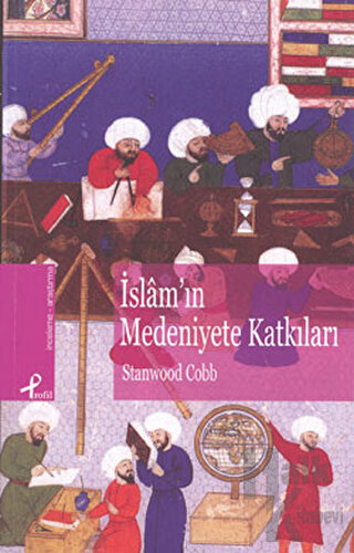 İslam’ın Medeniyete Katkıları - Halkkitabevi
