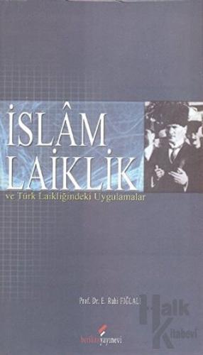 İslam Laiklik ve Türk Laikliğindeki Uygulamalar