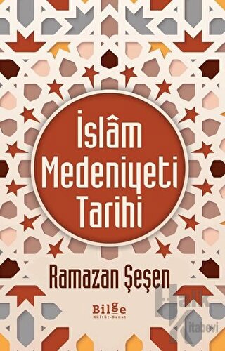 İslam Medeniyeti Tarihi (Ciltli) - Halkkitabevi