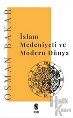 İslam Medeniyeti ve Modern Dünya - Halkkitabevi