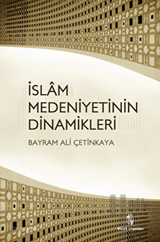 İslam Medeniyetinin Dinamikleri - Halkkitabevi