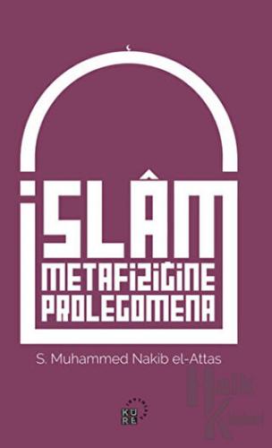 İslam Metafiziğine Prolegomena - Halkkitabevi