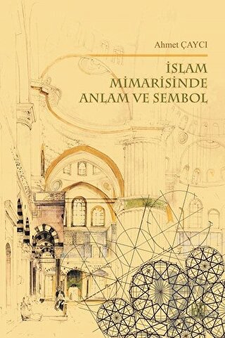 İslam Mimarisinde Anlam ve Sembol - Halkkitabevi