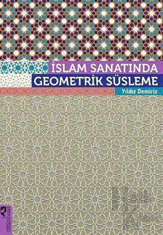 İslam Sanatında Geometrik Süsleme - Halkkitabevi