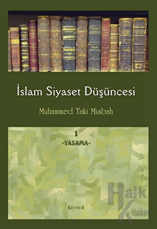 İslam Siyaset Düşüncesi 1 - Yasama (Ciltli)