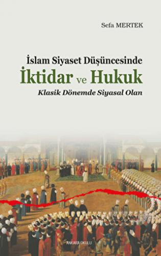 İslam Siyaset Düşüncesinde İktidar ve Hukuk
