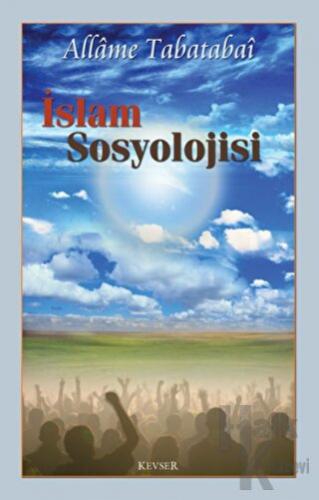 İslam Sosyolojisi - Halkkitabevi