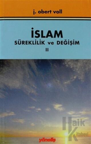 İslam Süreklilik ve Değişim Cilt: 2 - Halkkitabevi