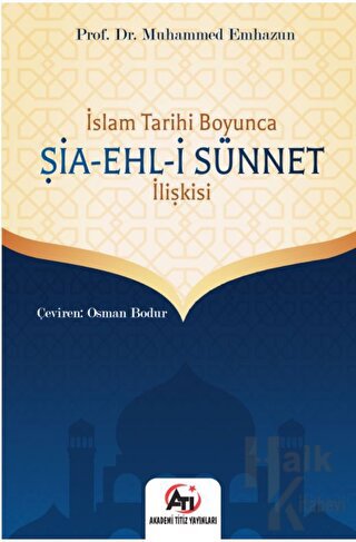 İslam Tarihi Boyunca Şia - Ehl-i Sünnet İlişkisi - Halkkitabevi