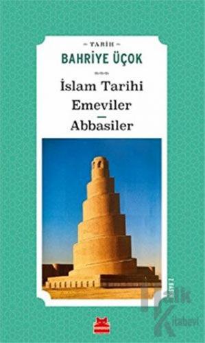 İslam Tarihi Emeviler Abbasiler - Halkkitabevi