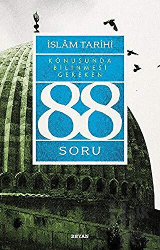 İslam Tarihi Konusunda Bilinmesi Gereken 88 Soru - Halkkitabevi