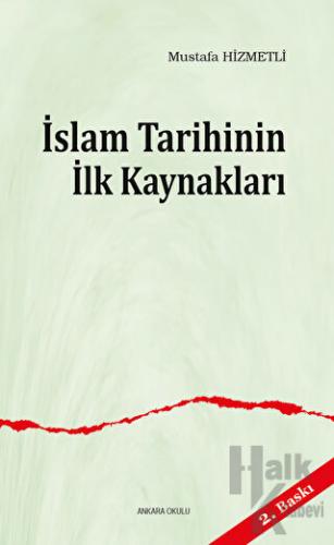 İslam Tarihinin ilk Kaynakları - Halkkitabevi