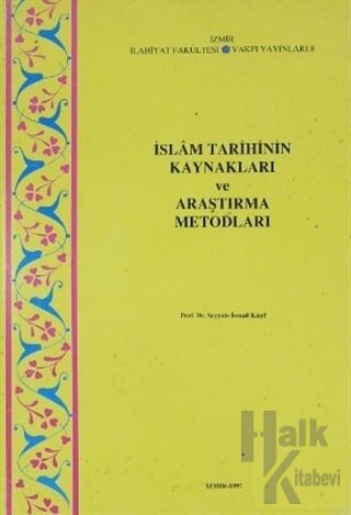İslam Tarihinin Kaynakları ve Araştırma Metodları - Halkkitabevi