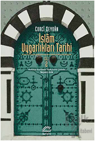 İslam Uygarlıkları Tarihi Cilt: 2 - Halkkitabevi