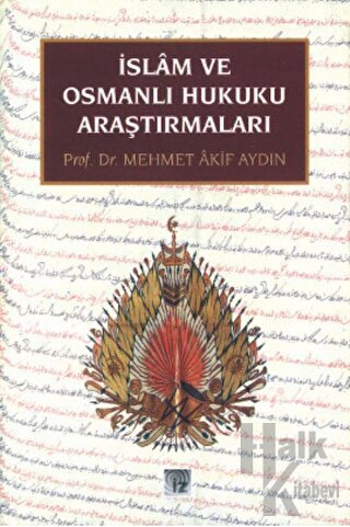 İslam ve Osmanlı Hukuku Araştırmaları - Halkkitabevi