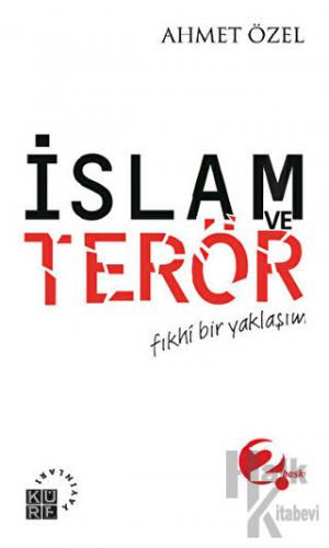 İslam ve Terör Fıkhi Bir Yaklaşım - Halkkitabevi