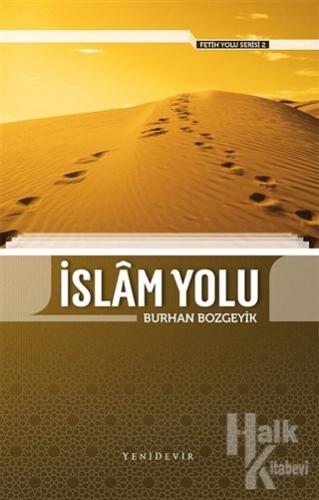 İslam Yolu - Fetih Yolu Serisi 2 - Halkkitabevi