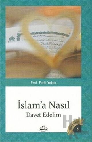 İslam'a Nasıl Davet Edelim - Halkkitabevi