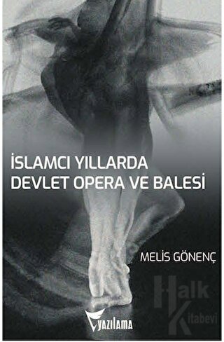 İslamcı Yıllarda Devlet Opera ve Balesi (DOB) - Halkkitabevi