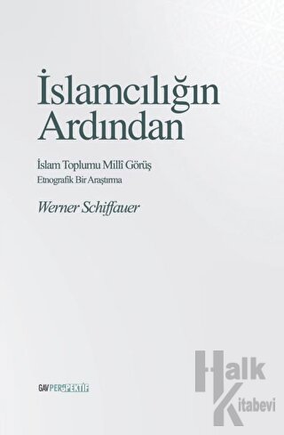 İslamcılığın Ardından - İslam Toplumu Milli Görüş - Halkkitabevi