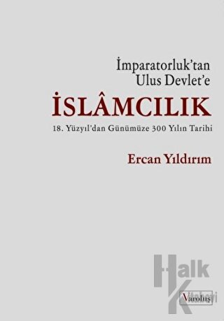 İslamcılık - İmparatorluk'tan Ulus Devlet'e - Halkkitabevi