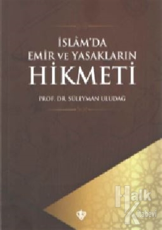 İslam'da Emir ve Yasakların Hikmeti - Halkkitabevi