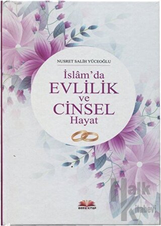 İslam'da Evlilik ve Cinsel Hayat (Ciltli)