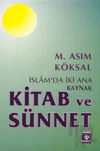 İslam'da İki Ana Kaynak Kitab ve Sünnet